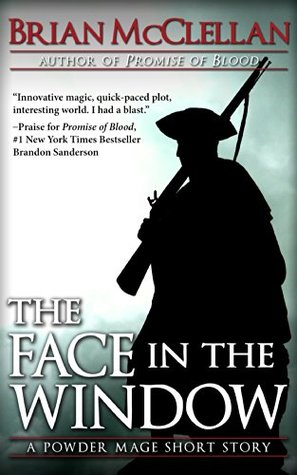 The Face in the Window (Powder Mage, #0.7)