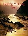 Setting Mekong Sun by Andrew James Pritchard