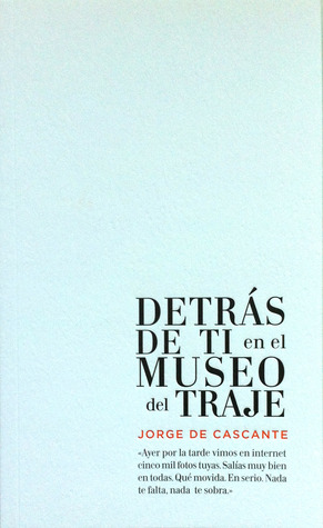Detrás de ti en el Museo del Traje
