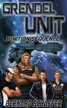 Ignition Sequence (Grendel Unit, #2) Ignition Sequence (Grendel Unit, #2)