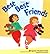 Best Best Friends by Margaret Chodos-Irvine