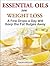 Essentials Oils for Weight Loss - A Few Drops a Day Will Keep... by Dana Selon