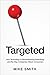 Targeted: How Technology Is...