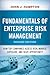 Fundamentals of Enterprise Risk Management: How Top Companies Assess Risk, Manage Exposure, and Seize Opportunity