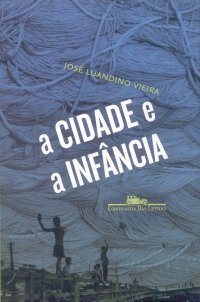 A Cidade e a Infância (Paperback)
