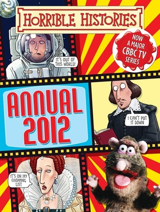 Horrible Histories Annual: 2012 (Unknown Binding)
