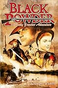 Black Powder No.2 (of 3): A Bloody Frontier Adventure