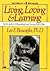 Living, Loving & Learning by Leo F. Buscaglia
