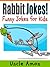 Rabbit Jokes!: Funny Jokes for Kids