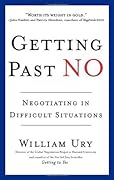Getting Past No: Negotiating in Difficult Situations