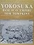 Yokosuka, Base Of An Empire by Tom Tompkins