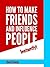 How To Make Friends And Influence People Instantly! by Sherri Ramey