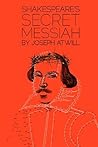 Shakespeare's Secret Messiah