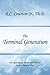 The Terminal Generation: The Apocalyptic Words of Christ for Such a Time as This