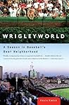 Wrigleyworld: A S...