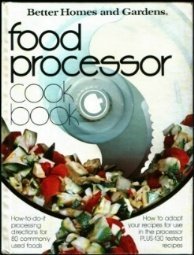 Better Homes and Gardens Food Processor Cook Book (Hardcover)