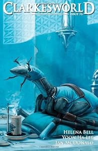 Clarkesworld Magazine, Issue 76 (Clarkesworld Magazine, #76)