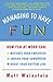 Managing to Have Fun: How F...