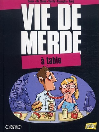 À table (Vie de merde, #14)
