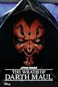 Star Wars: The Wrath of Darth Maul