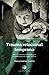 Trauma relacional temprano: Hijos de personas afectadas por traumatización de origen político (Spanish Edition)