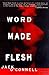 Word Made Flesh