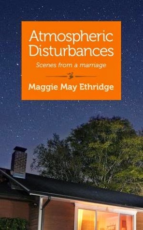 Atmospheric Disturbances: Scenes From A Marriage