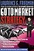 Go To Market Strategy by Lawrence G. Friedman