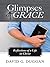 Glimpses of Grace: Reflections of a Life in Christ