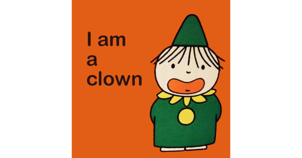 I am a clown by Dick Bruna