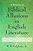 A Dictionary of Biblical Allusions in English Literature