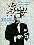 Guy: Life and Times of Guy Lombardo