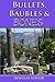 Bullets, Baubles and Bones