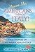 Mamma Mia, Americans Invade Italy!: True Stories of the Americana in Italy