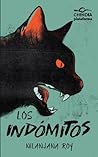 Los Indómitos by Nilanjana Roy