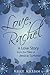 Love, Rachel by Kelly Killian Love, Rachel by Kelly Killian