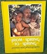 From Spring to Spring: Poems and Photographs