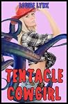 Tentacle Cowgirl by Louise Lynx