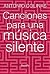Canciones para una música s...