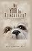 Will Your Dog Reincarnate? by Gail Graham