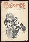 Cross-Fire; A Vietnam Novel, Cross-Fire; A Vietnam Novel,