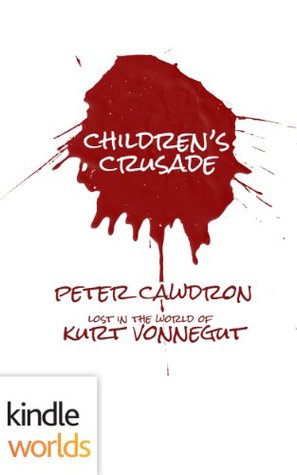 Children's Crusade (The World of Kurt Vonnegut)