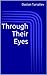 Through Their Eyes