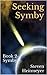 Seeking Symby: Book 2- Symby