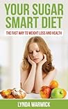 Your Sugar Smart Diet by Lynda Warwick
