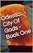 Odessa: City Of Gods - Book One