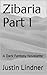 Zibaria Part 1: A Dark Fant...