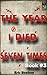 The Year I Died Seven Times Book #3