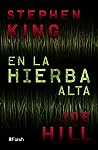 En la hierba alta by Stephen        King
