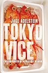 Tokyo Vice: An Am...